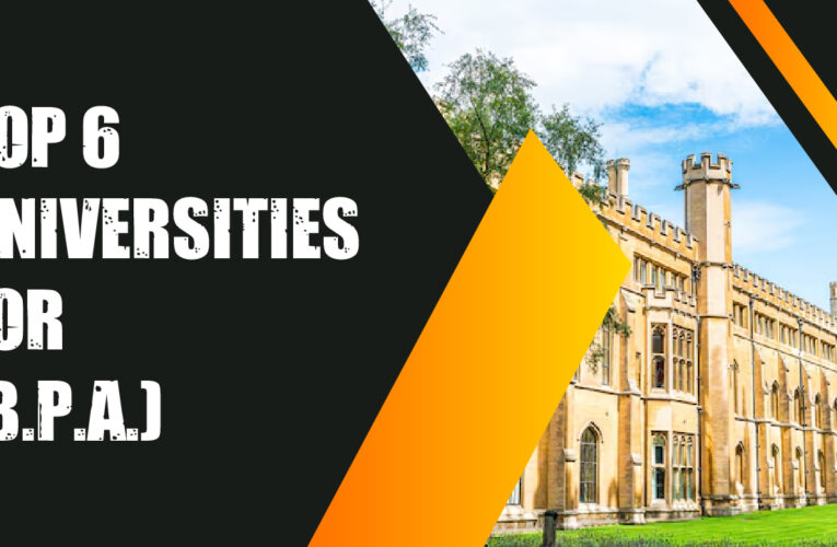 Top 6 Universities for Bachelor of Public Administration (B.P.A.) Students in the UK